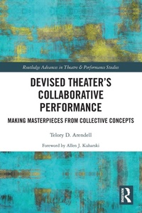 Enlarge image Cover: Devised Theater's Collaborative Performance - Routledge