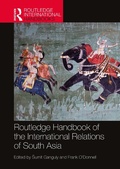 Cover: Routledge Handbook of the International Relations of South Asia - Routledge