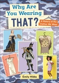 Cover: Reading Planet: Astro - Why Are You Wearing THAT? A history of the clothes we wear - Saturn/Venus band - Rising Stars