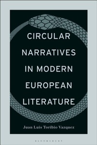 Abbildung von: Circular Narratives in Modern European Literature - Bloomsbury Academic USA