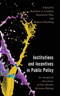 Enlarge image Cover: Institutions and Incentives in Public Policy - Rowman & Littlefield Publishers