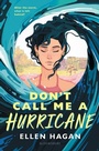 Cover: Don't Call Me a Hurricane - Bloomsbury YA