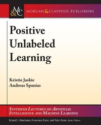 Enlarge image Cover: Positive Unlabeled Learning - Morgan & Claypool Publishers