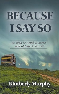 Enlarge image Cover: Because I Say So - Writers Republic LLC