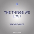 Cover: The Things We Lost - Dreamscape Media