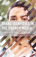 Cover: Trans Identities in the French Media - Lexington Books
