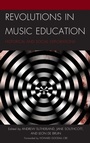 Cover: Revolutions in Music Education - Lexington Books