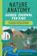 Cover: Nature Anatomy Guided Journal for Kids - Callisto Kids