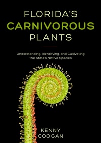 Abbildung von: Florida's Carnivorous Plants - Globe Pequot