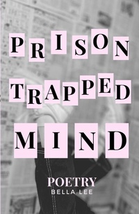 Enlarge image Cover: prison trapped mind - Lulu.com