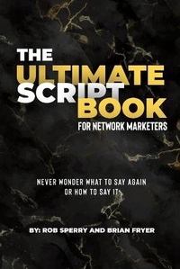 Enlarge image Cover: The Ultimate Script Book For Network Marketers - Rob Sperry