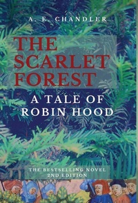 Abbildung von: The Scarlet Forest A Tale of Robin Hood 2nd ed. - A. E. Chandler