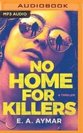 Cover: No Home for Killers - Brilliance Audio