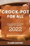 Cover: Crock-Pot for All 2022 - CLAIRE DUPONT