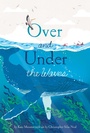 Cover: Over and Under the Waves - Chronicle Books LLC