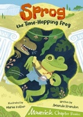 Cover: Sprog the Time-Hopping Frog - Maverick Arts Publishing