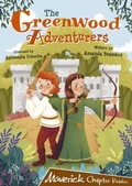 Cover: The Greenwood Adventurers - Maverick Arts Publishing