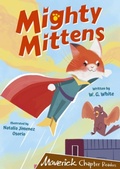 Cover: Mighty Mittens - Maverick Arts Publishing