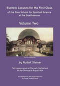 Cover: Esoteric Lessons for the First Class of the Free School for Spiritual Science at the Goetheanum - Anthroposophical Publications