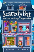 Cover: Scaredy Bat and the Holiday Mysteries (Scaredy Bat: A Vampire Detective Series) - Scaredy Bat: A Vampire Detective Series