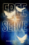 Cover: Free To Serve - Bennett Media and Marketing
