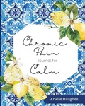 Cover: Chronic Pain Journal for Calm - Orange Blossom Publishing