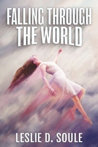 Enlarge image Cover: Falling Through the World - Distributed By Ingram Spark