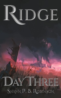 Enlarge image Cover: Ridge: Day Three (Ridge Series, #3) - BrainSwell Publishing