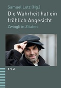 Cover: Die Wahrheit hat ein fr&ouml;hlich Angesicht - Theologischer Verlag Z&uuml;rich