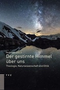 Cover: Der gestirnte Himmel &uuml;ber uns - Theologischer Verlag Z&uuml;rich