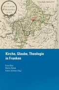Cover: Kirche, Glaube, Theologie in Franken - Echter