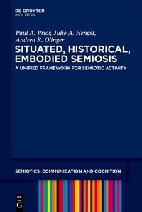 Abbildung von: Situated, Historical, Embodied Semiosis - De Gruyter Mouton