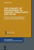 Cover: The Concept of Environment in Judaism, Christianity and Islam - De Gruyter