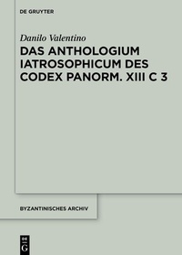 Bild: Das Anthologium Iatrosophicum des Codex Panormitanus XIII C 3 - De Gruyter