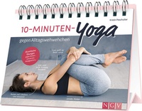Abbildung von: 10-Minuten-Yoga gegen Alltagswehwehchen - Naumann & Göbel