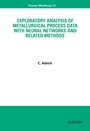 Cover: Exploratory Analysis of Metallurgical Process Data with Neural Networks and Related Methods - Elsevier