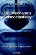 Cover: Fluid Mechanics of Viscoelasticity: Volume 6 - Elsevier