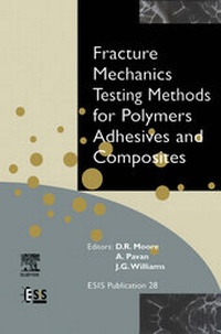 Enlarge image Cover: Fracture Mechanics Testing Methods for Polymers, Adhesives and Composites - Elsevier