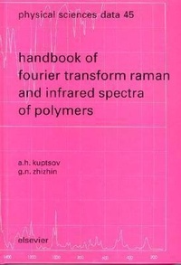 Enlarge image Cover: Handbook of Fourier Transform Raman and Infrared Spectra of Polymers: Volume 45 - Elsevier
