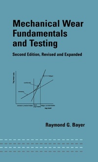 Enlarge image Cover: Mechanical Wear Fundamentals and Testing, Revised and Expanded - CRC Press