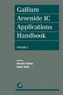 Cover: Gallium Arsenide IC Applications Handbook - Academic Press