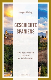 Abbildung von: Geschichte Spaniens - S. Marix Verlag
