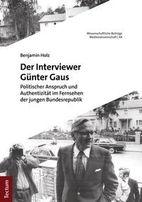 Abbildung von: Der Interviewer Günter Gaus - Tectum Wissenschaftsverlag