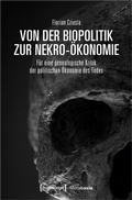 Cover: Von der Biopolitik zur Nekro-&Ouml;konomie - transcript