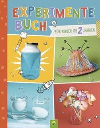 Abbildung von: Experimente-Buch für Kinder ab 2 Jahren - Schwager & Steinlein