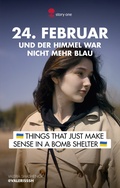 Cover: 24. Februar... und der Himmel war nicht mehr blau - story.one - the library of life