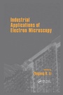 Cover: Industrial Applications Of Electron Microscopy - CRC Press