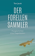 Cover: Der Forellensammler - Forelle & &Auml;sche Verlag