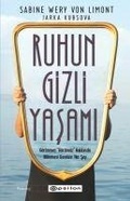 Cover: Ruhun Gizli Yasami G&ouml;r&uuml;nmeyen Organimizla Ilgili Her Sey - Epsilon Yayinevi