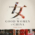 Cover: The Good Women of China - Blackstone Publishing